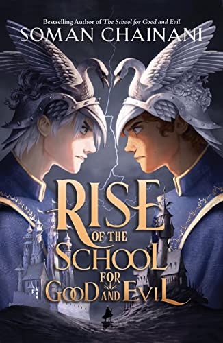 The Rise Of The School For Good And Evil (The School For Good And Evil, Book 7)