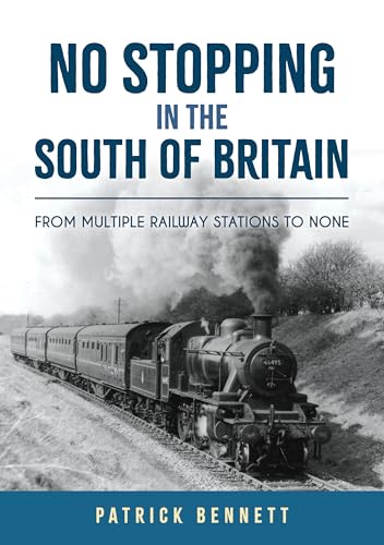 No Stopping in the South of Britain : From Multiple Railway Stations to None