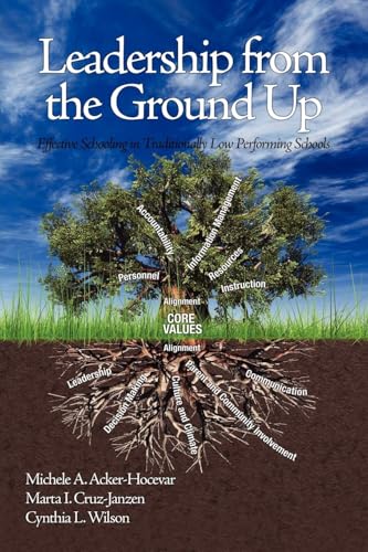 Leadership from the Ground Up : Effective Schooling in Traditionally Low Performing Schools