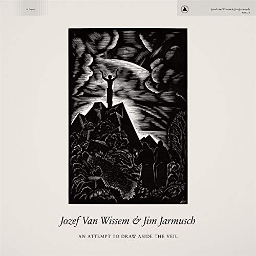 Jozef Van Wissem And Jim Jarmu - AN ATTEMPT TO DRAW ASIDE THE VEIL [CD]