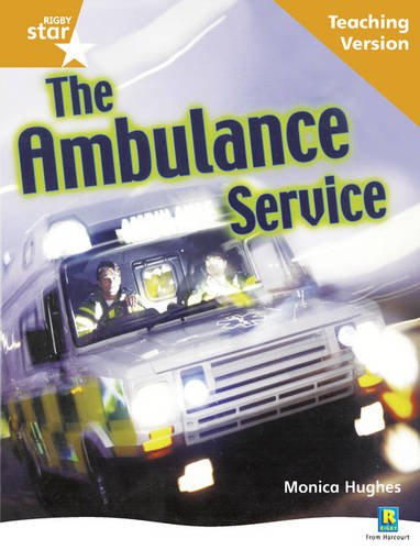 Rigby Star Non-fiction Guided Reading Orange Level: The ambulance service Teaching Version: Orange Level Non-fiction