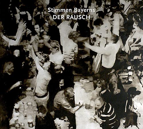 Various Artists - Stimmen Bayerns - Der Rausch [CD]