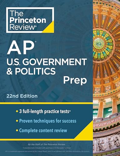 Princeton Review AP U.S. Government & Politics Prep, 2024 : 3 Practice Tests + Complete Content Review + Strategies & Techniques