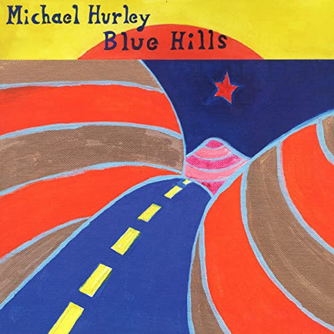 Michael Hurley - Blue Hills  [VINYL]