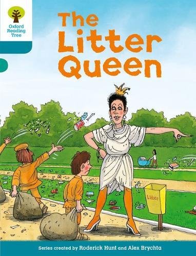 Oxford Reading Tree: Level 9: Stories: The Litter Queen (Oxford Reading Tree, Biff, Chip and Kipper Stories New Edition 2011)