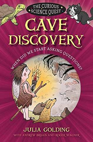 The Curious Science Quest: Cave Discovery: When did we start asking questions?
