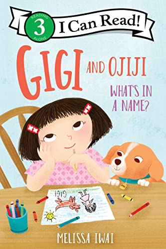 Gigi and Ojiji: What’s in a Name?: What’s in a Name? (I Can Read Level 3)