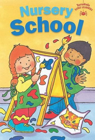 Nursery School (Tarantulas Children's Early Learners Collection)