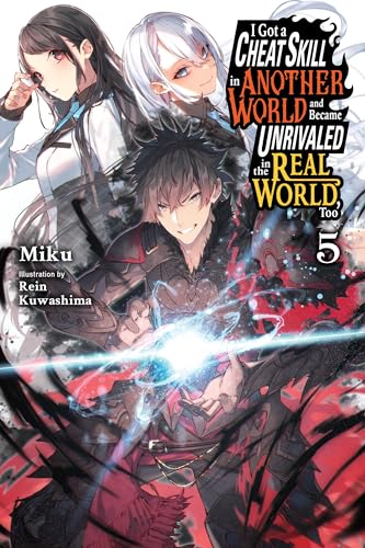 Cheat Skill World Became Unrivaled Real Novel Vol 05 (C: 0-1