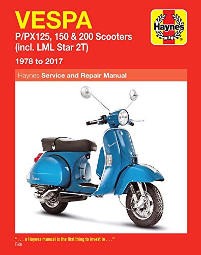 Vespa P/PX125, 150 & 200 Scooters (78-17): (incl. LML Star 2t) 1978 to 2017 (Haynes Service & Repair Manual)