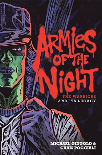 Armies of the Night : The Warriors and Its Legacy