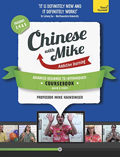 Learn Chinese with Mike Advanced Beginner to Intermediate Coursebook Seasons 3
