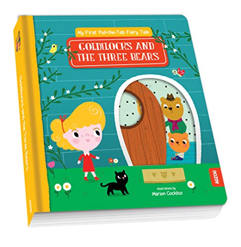 Goldilocks and the Three Bears (My First Pull-the-Tab Fairy Tale) (Pull the Tab Fairy Tales)