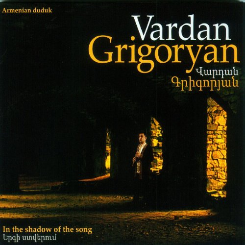 Vardan Grigoryan - In the Shadow of the Song [CD]