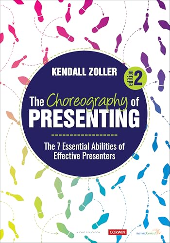 The Choreography of Presenting : The 7 Essential Abilities of Effective Presenters