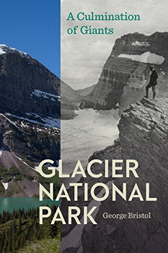Glacier National Park : A Culmination of Giants