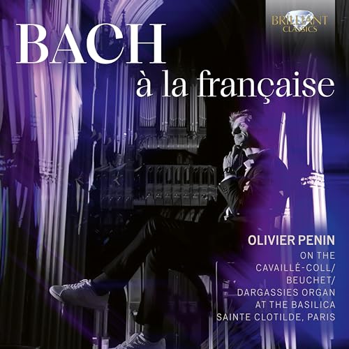 OLIVIER PENIN - J.S. BACH A LA FRANCAISE [CD]
