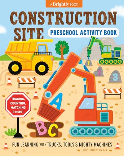 Construction Site Preschool Activity Book : Fun Learning with Trucks, Tools, and Mighty Machines