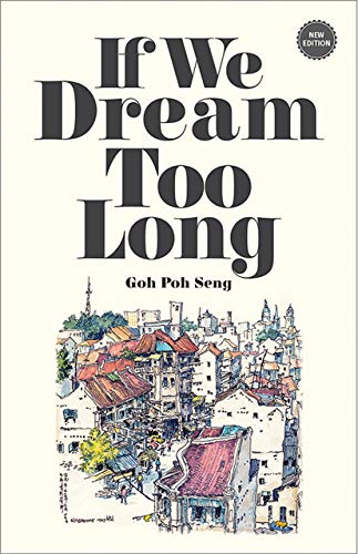 If We Dream Too Long : With an Updated Introduction by Koh Tai Ann