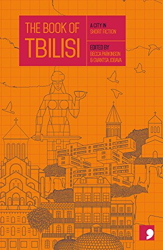 The Book of Tbilisi: A City in Short Fiction (Reading the City)