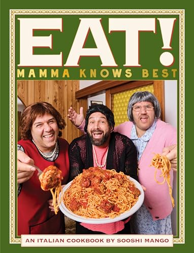 Eat! An Italian Cookbook by Sooshi Mango : Mamma Knows Best