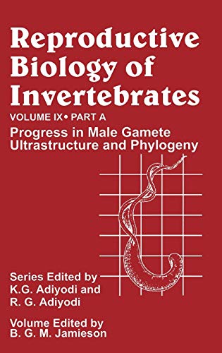 Reproductive Biology of Invertebrates: Progress in Male Gamete Ultrastructure and Phylogeny