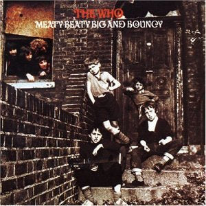 Who - Meaty Beaty Big And Bouncy [CD]