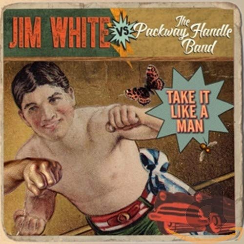 Jim White vs. The Packway Handle Band - Take It Like A Man [CD]