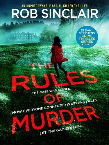 The Rules of Murder: An addictive, fast paced thriller with a nail biting twist (DI Dani Stephens)