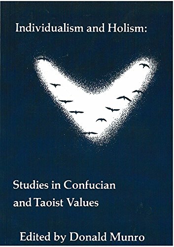 Individualism and Holism : Studies in Confucian and Taoist Values