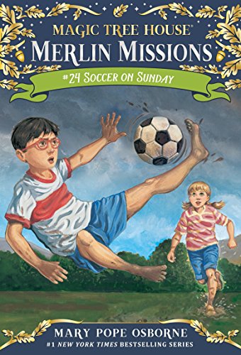 Soccer on Sunday: 24 (Magic Tree House (R) Merlin Mission)