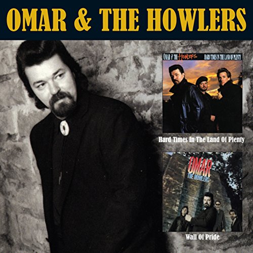 Omar And The Howlers - Hard Times in the Land of Plenty/Wall of Pride (2Cd) [CD]