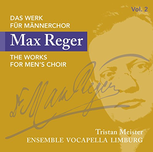 Vocapella Limburg/meister - Max Reger: The Works for Men's Choir, Vol. 2 [CD]