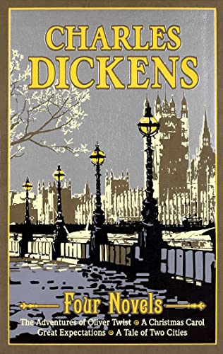 Charles Dickens Four Novels : The Adventures of Oliver Twist, A Christmas Carol, Great Expectations, A Tale of Two Cities