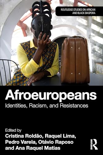 Afroeuropeans : Identities, Racism, and Resistances