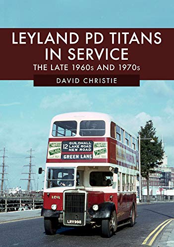 Leyland PD Titans in Service: The Late 1960s and 1970s