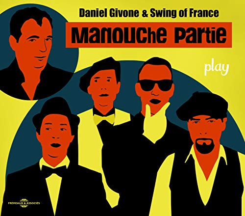 Daniel Givone & Swing Of France - Play Manouche Partie [CD]