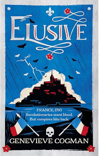 Elusive : An electrifying tale of magic and vampires in Revolutionary France