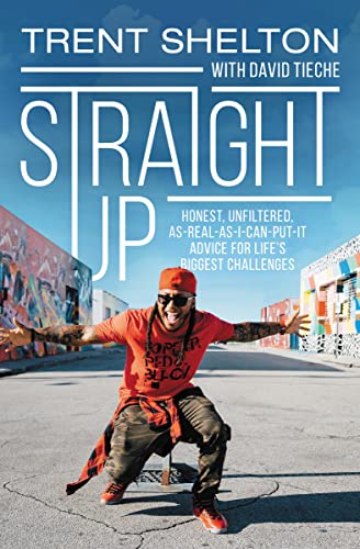 Straight Up : Honest, Unfiltered, As-Real-As-I-Can-Put-It Advice for Life’s Biggest Challenges