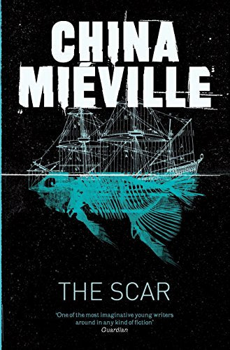 The Scar (New Crobuzon 2)