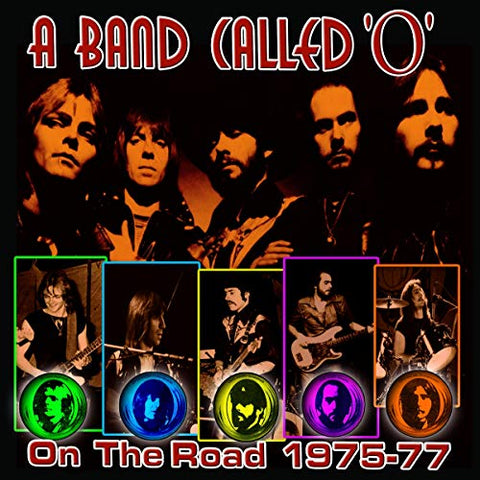 A Band Called O - On The Road 1975-77 [CD]