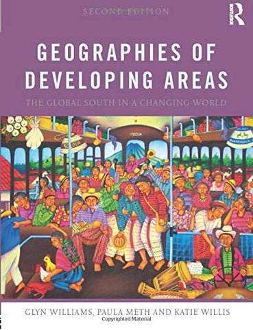 Geographies of Developing Areas: The Global South in a Changing World