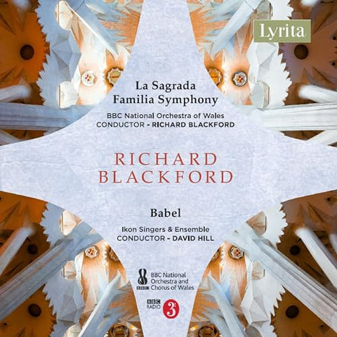 Bbcnow/ikon Singers Ens/hill - Richard Blackford: La Sagrada Familia Symphony & Babel, A Cantata [CD]