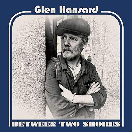 Glen Hansard - Between Two Shores [CD]