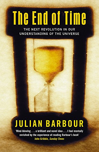 The End Of Time: The Next Revolution in Our Understanding of the Universe