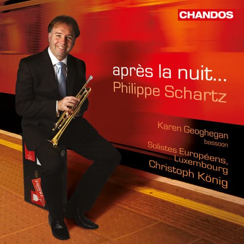 Philippe Schartzkonig - Apres La Nuit (Trumpet Concertos/ Works For Trumpet) (Chandos: CHAN 10700) [CD]