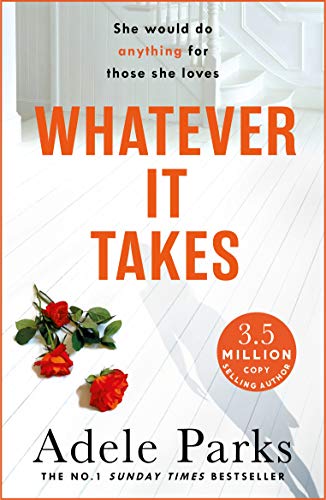 Whatever It Takes: The unputdownable hit from the No. 1 Sunday Times bestselling author of JUST MY LUCK