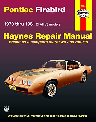 Pontiac Firebird (70 - 81): Automotive Repair Manual (Hayne's Automotive Repair Manual)