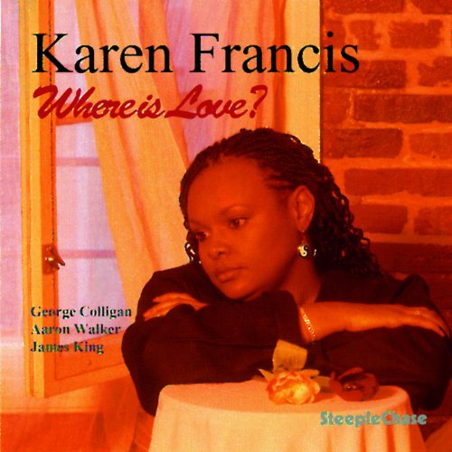 Karen Francis - Where Is Love? [CD]