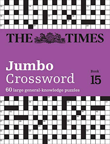 The Times 2 Jumbo Crossword Book 15: 60 large general-knowledge crossword puzzles (The Times Crosswords)